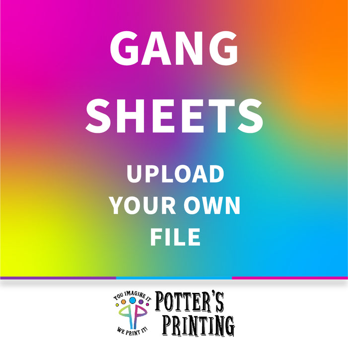Upload Your Own Gang Sheet