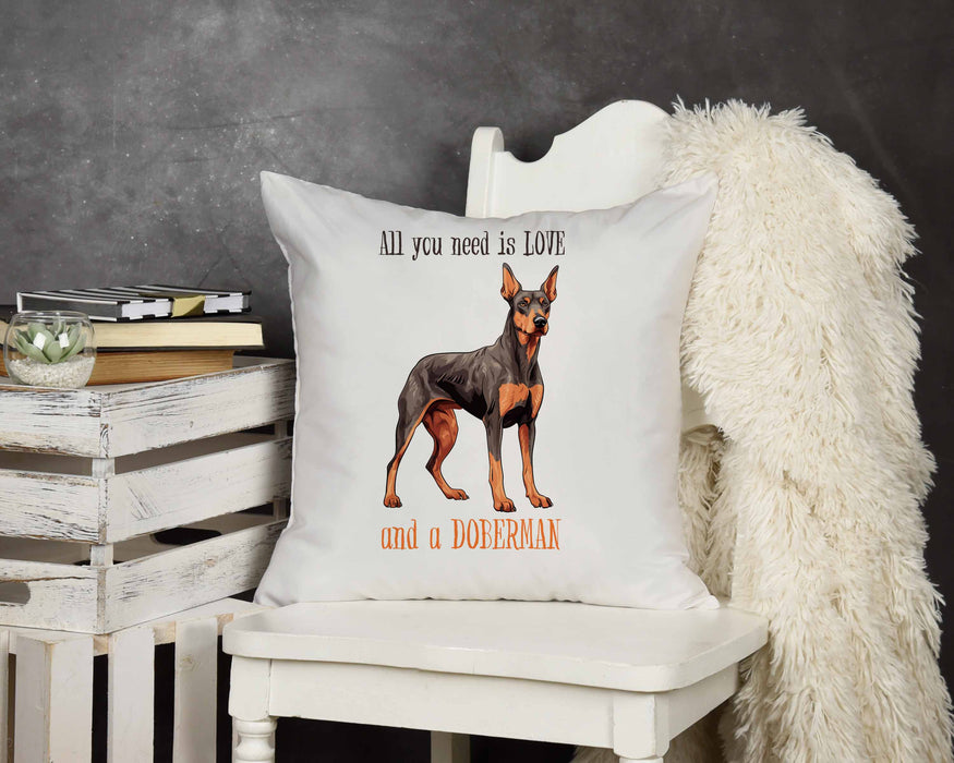 All you need is Love and a Doberman Design Throw Pillow