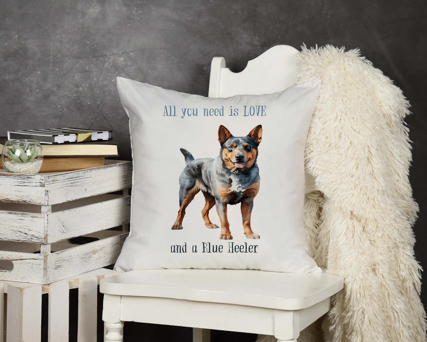 All You Need is Love and a Blue Heeler Design Throw Pillow