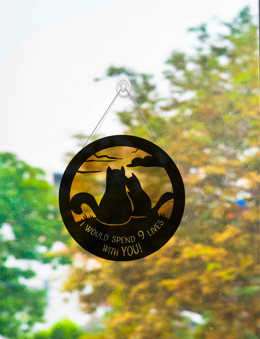 I Would Spend 9 Lives with You Acrylic Suncatcher