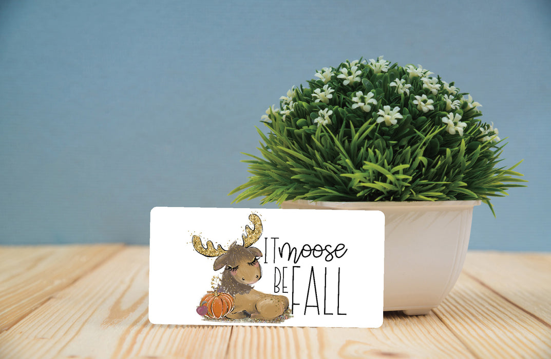 It Moose Be Fall Wreath Sign