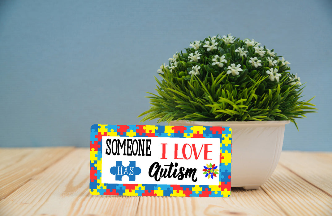 'Someone I Love Has Autism' Autism Awareness Sign