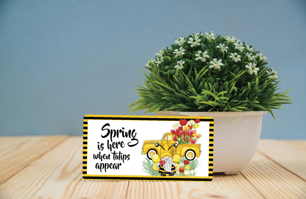Spring Arrives When Tulips Appear Gnome Wreath Sign
