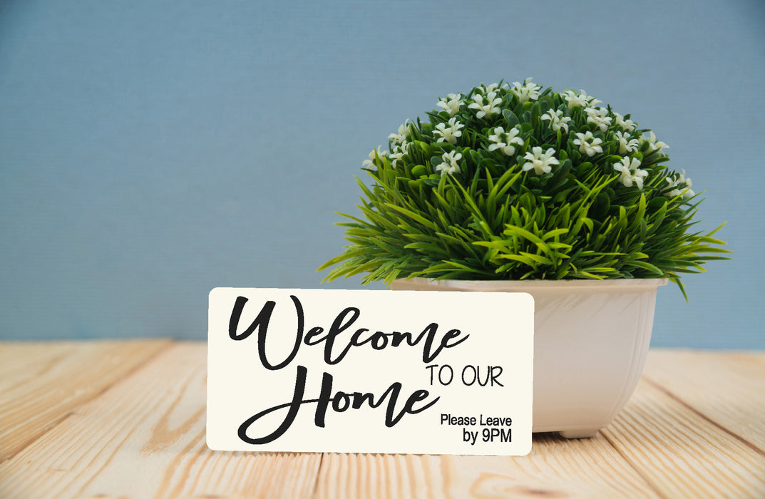 Welcome to our Home Please Leave Wreath Sign