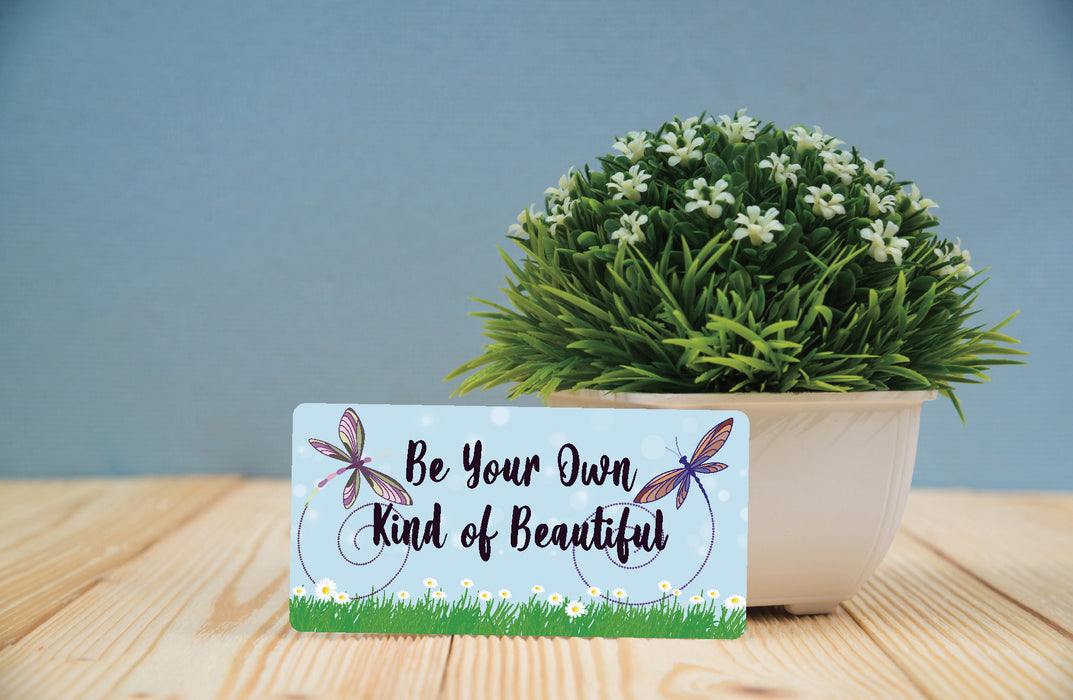 'Be Your Own Kind of Beautiful Dragonfly' Inspirational Decorative Sign