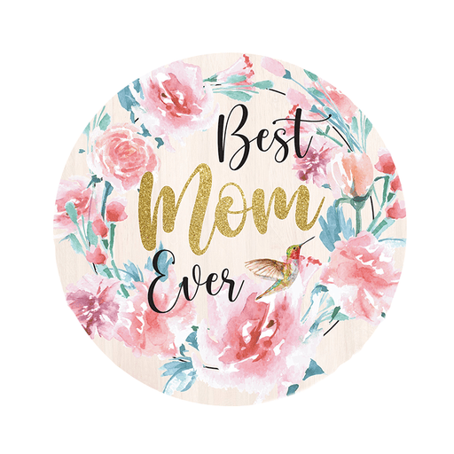 'Best Mom Ever' Decorative Mother's Day Door Sign