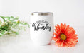 Everyday is Winesday Design 12oz Stainless Steel Wine Tumbler