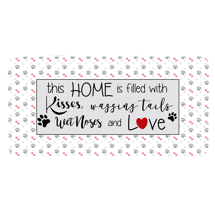 'Kisses, Wagging Tails, Wet Noses and Love' Pet Decorative Sign