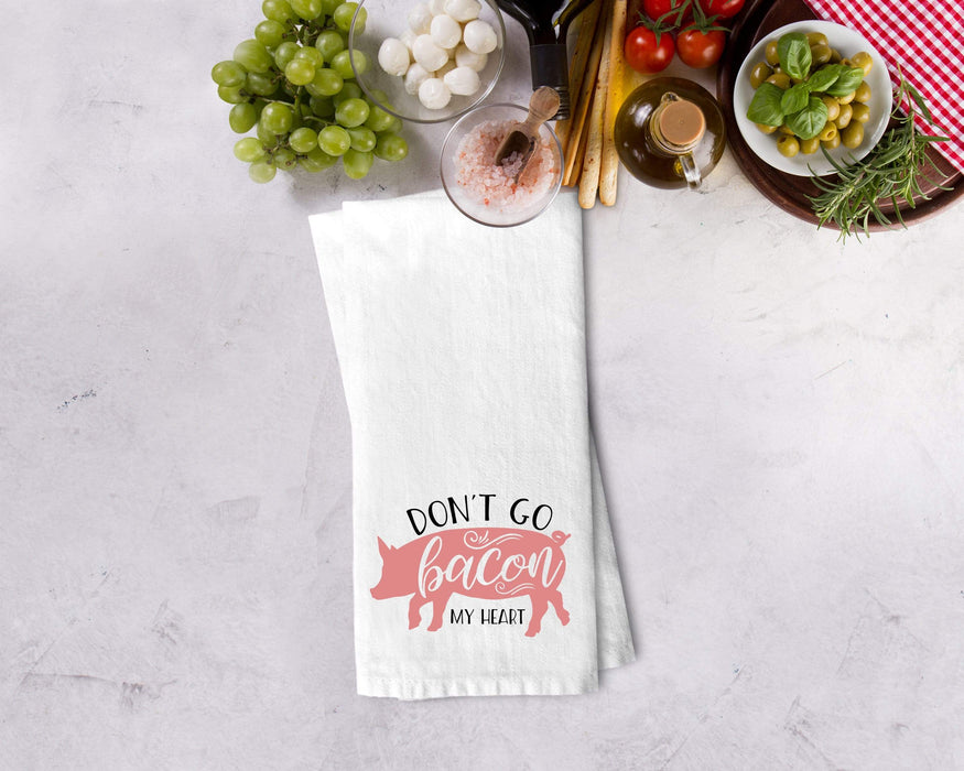 Don't Go Bacon My Heart Design Kitchen Towel