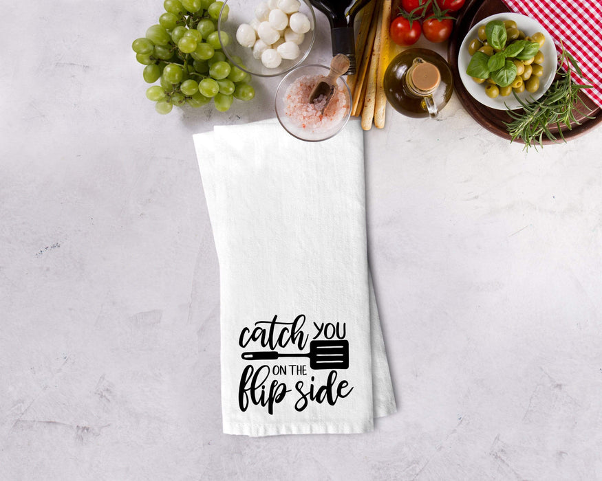 Catch You On The Flip Side Design Kitchen Towel