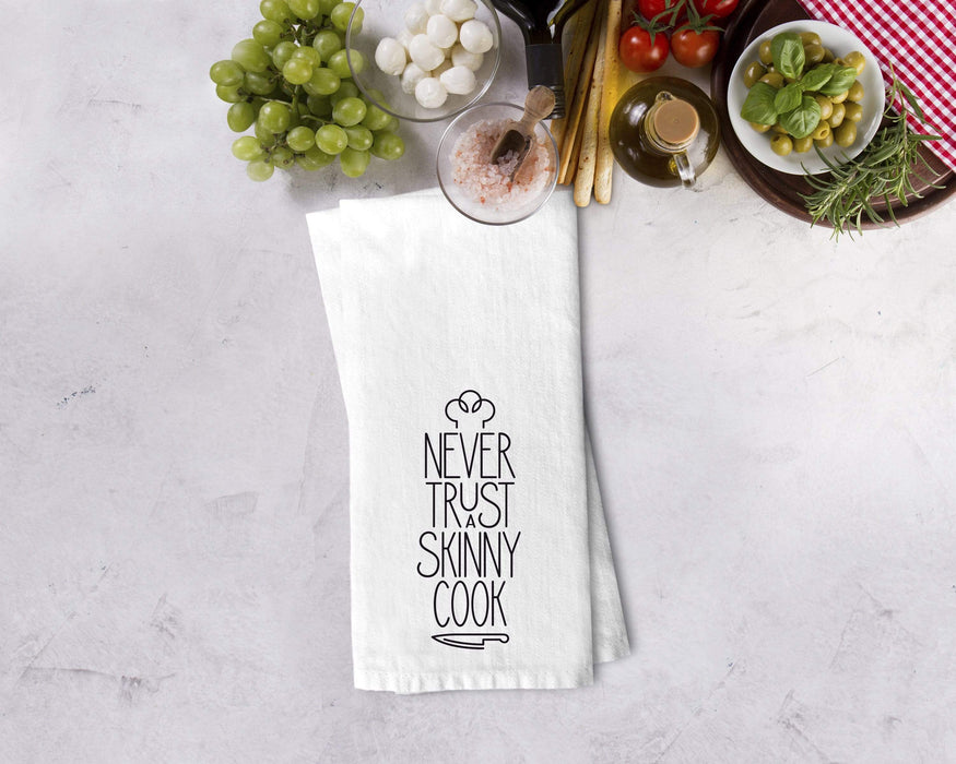 Never Trust A Skinny Cook Design Kitchen Towel