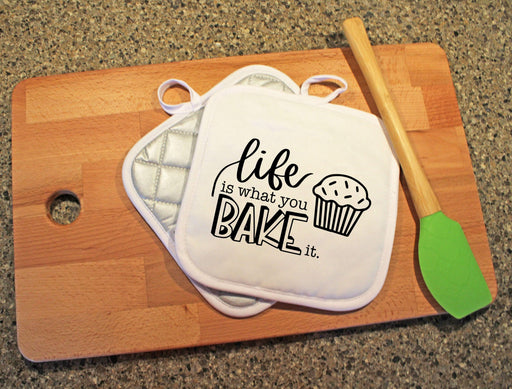 Life Is What You Bake It Design Pot Holder