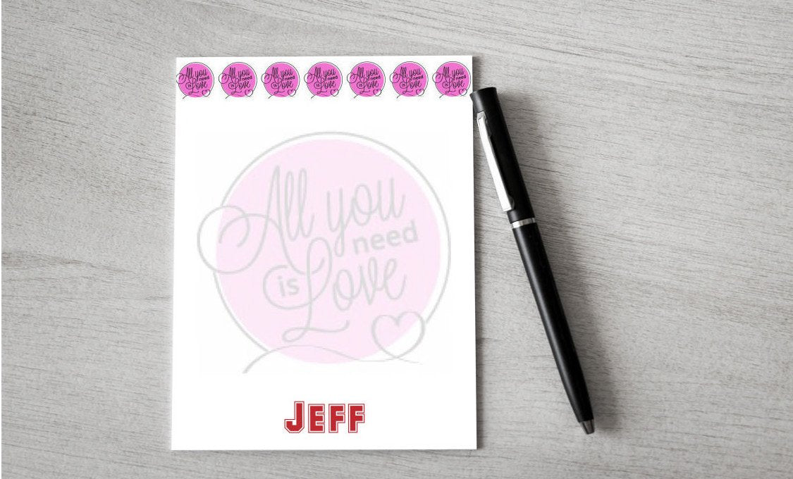 Personalized All You Need is Love Design Note Pad