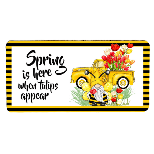 'Spring Arrives When Tulips Appear' Decorative Sign