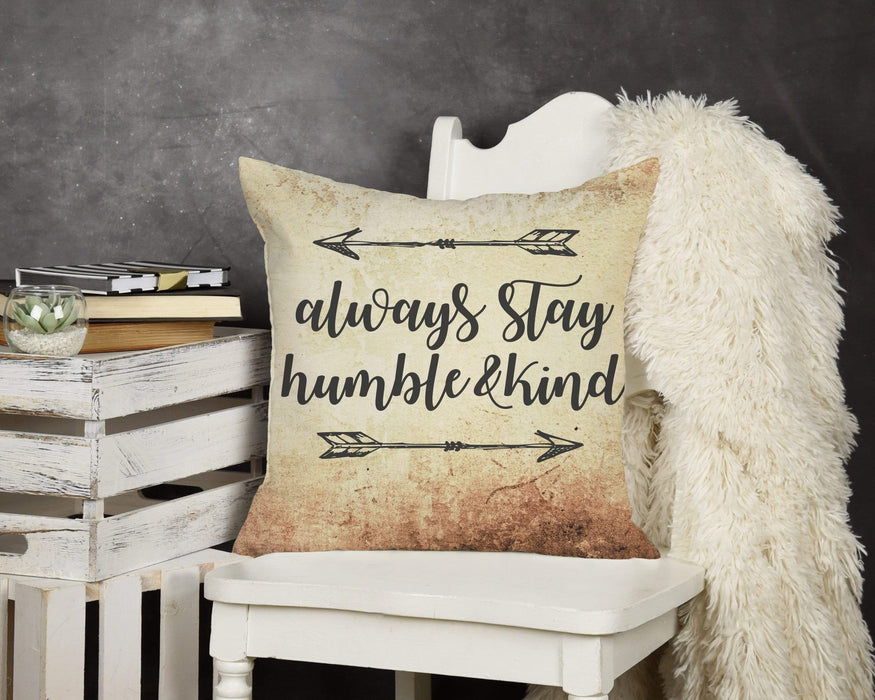Always Stay Humble & Kind Design Throw Pillow