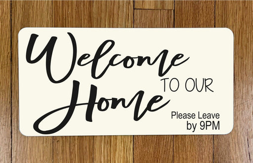 Welcome to our Home Please Leave Wreath Sign