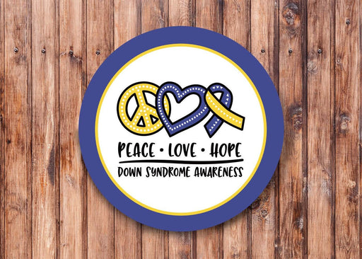 Peace Love Hope Down Syndrome Awareness Wreath Sign