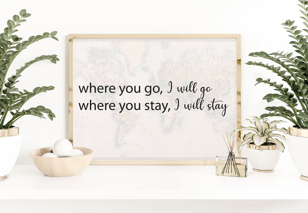 Where You Go I will Go Where You Stay I will Stay Poster