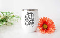 I Pair Well With Wine: Design 12oz Stainless Steel Wine Tumbler